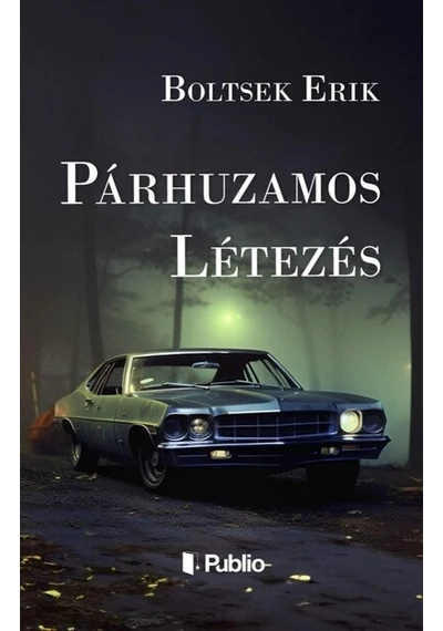 Párhuzamos létezés Boltsek Erik, topbook, konyvaruhaz.eu, 