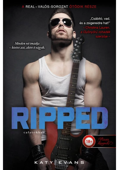 Ripped - Cafatokban - Valós 5. Katy Evans, topbook, konyvaruhaz.eu, 