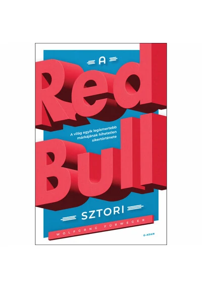 A Red Bull-sztori Wolfgang Fürweger, topbook, konyvaruhaz.eu, 
