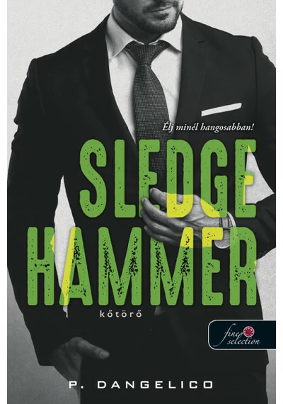 Sledgehammer - Kőtörő - Szeretni nehéz 2. P. Dangelico, topbook, konyvaruhaz.eu, 