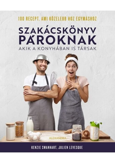 Szakácskönyv pároknak - akik a konyhában is társak Kenzie Swanhart, topbook, konyvaruhaz.eu, 