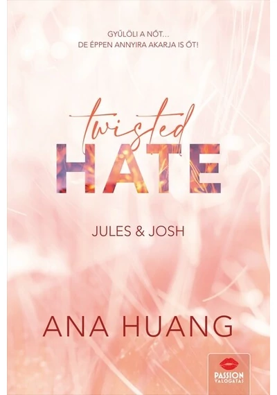 Twisted Hate - Jules &amp; Josh Ana Huang, topbook, konyvaruhaz.eu, 