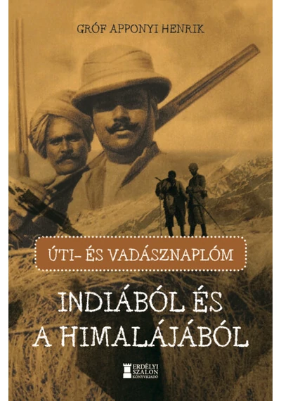 Úti- és vadásznaplóm Indiából és a Himalájából gróf Apponyi Henrik, topbook, konyvaruhaz.eu, 