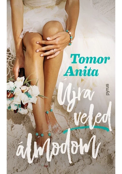 Újra veled álmodom Tomor Anita, topbook, konyvaruhaz.eu, 