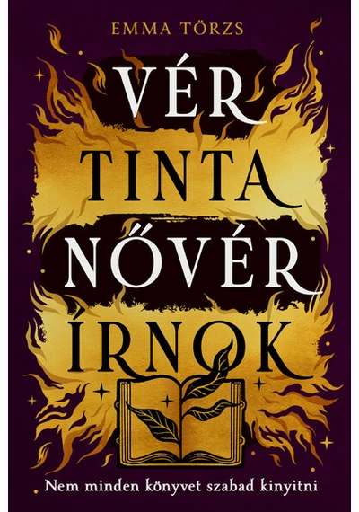 Vér, tinta, nővér, írnok - Nem minden könyvet szabad kinyitni Emma Törzs, topbook, konyvaruhaz.eu, 
