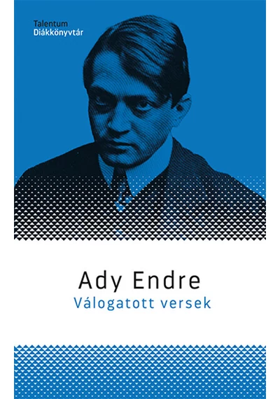 Ady Endre - Válogatott versek Ady Endre