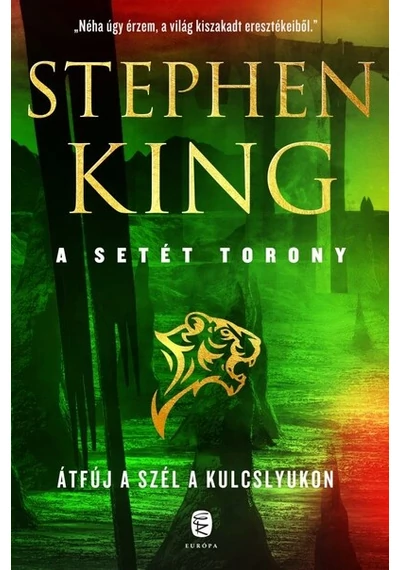 Átfúj a szél a kulcslyukon - A Setét Torony 4,5.  Stephen King