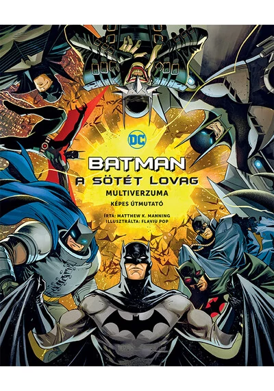 Batman - A Sötét Lovag multiverzuma Matthew K. Manning