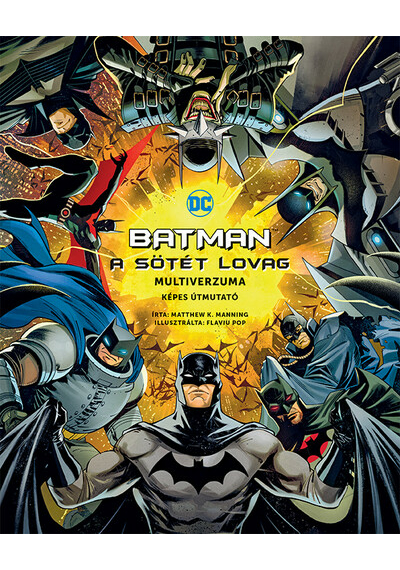 Batman - A Sötét Lovag multiverzuma Matthew K. Manning