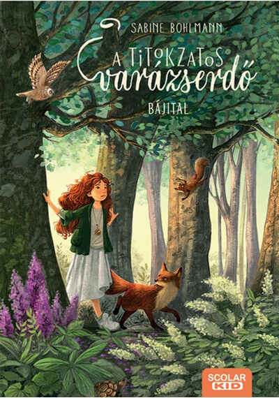 Bájital - A titokzatos varázserdő 2. Sabine Bohlmann