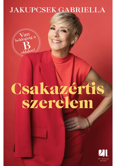 Csakazértis szerelem Jakupcsek Gabriella