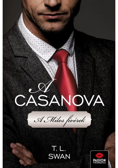 A Casanova - A Miles fivérek 3. T. L. Swan