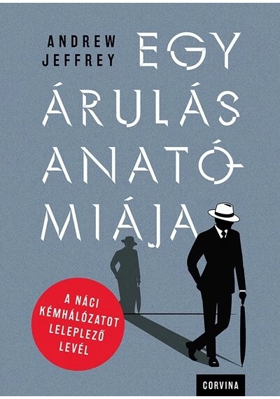 Egy árulás anatómiája - A náci kémhálózatot leleplező levél Andrew Jeffrey
