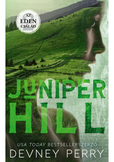 Juniper Hill - Az Eden család 2. (Éldekorált kiadás) Devney Perry