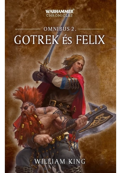 Gotrek és Félix Omnibus 2 William King