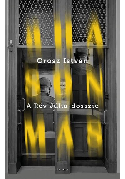 A hasonmás - A Rév Júlia dosszié Orosz István
