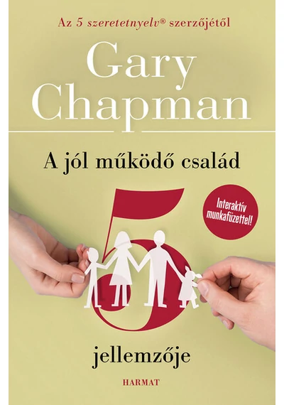 A jól működő család 5 jellemzője (új kiadás) Gary Chapman