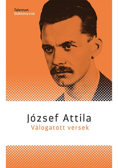 József Attila - Válogatott versek József Attila