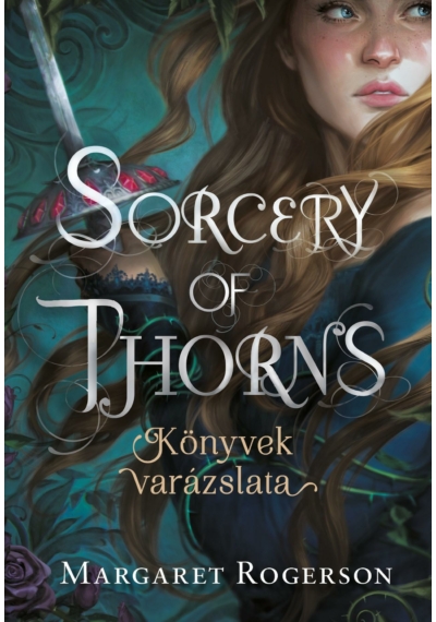 Sorcery of Thorns - Könyvek varázslata - Margaret Rogerson