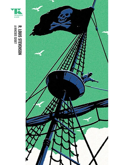 A kincses sziget - Trubadúr Zsebkönyvek 65. R. L. Stevenson