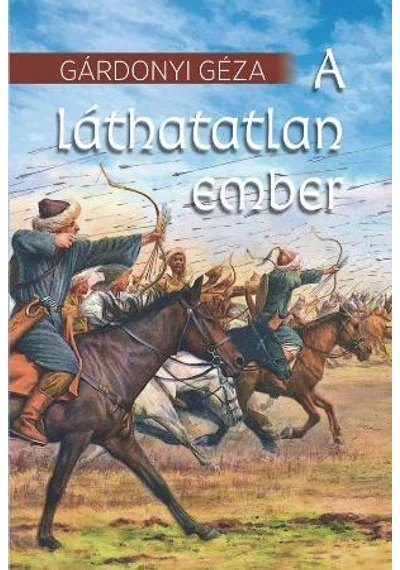 A láthatatlan ember Gárdonyi Géza