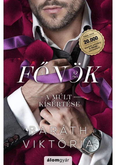 A múlt kísértése - A főnök 2. Baráth Viktória