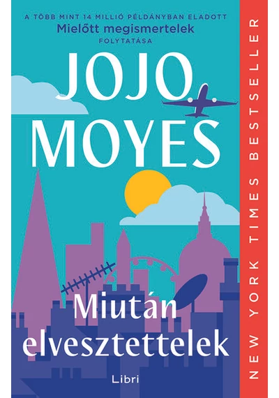 Miután elvesztettelek (új kiadás) Jojo Moyes