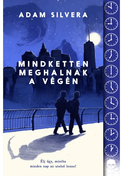 Mindketten meghalnak a végén - Adam Silvera