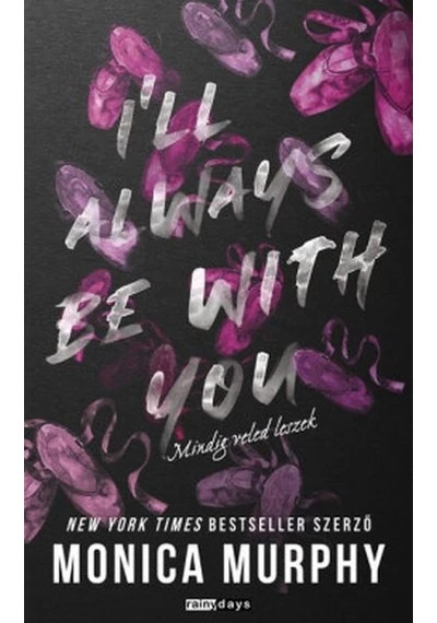 I`ll Always be With You - Mindig veled leszek Monica Murphy
