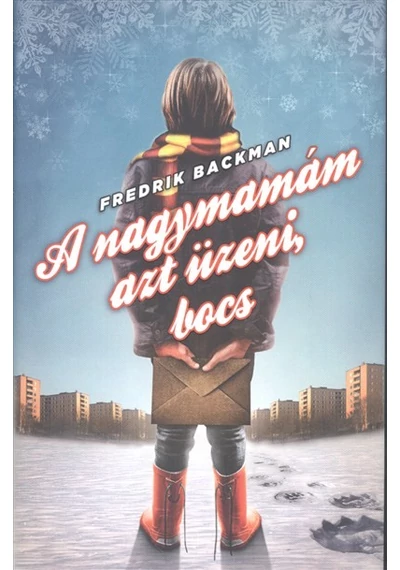 A nagymamám azt üzeni, bocs - Fredrik Backman