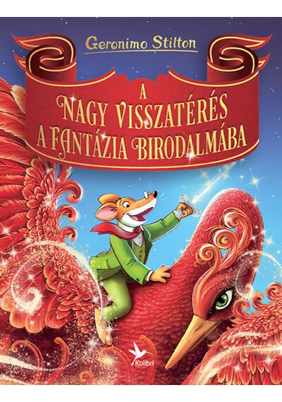 A nagy visszatérés a Fantázia Birodalmába Geronimo Stilton