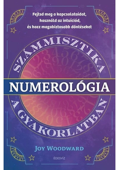 Numerológia - Számmisztika a gyakorlatban - Joy Woodward