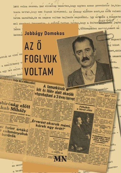 Az ő foglyuk voltam Jobbágy Domokos