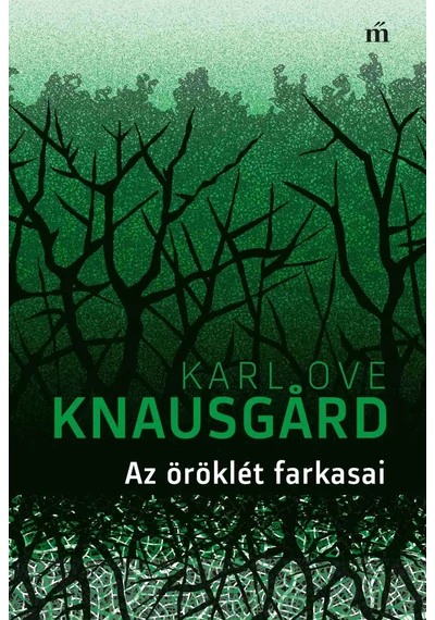 Az öröklét farkasai - Karl Ove Knausgård
