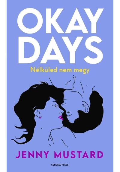 Okay Days - Nélküled nem megy Jenny Mustard