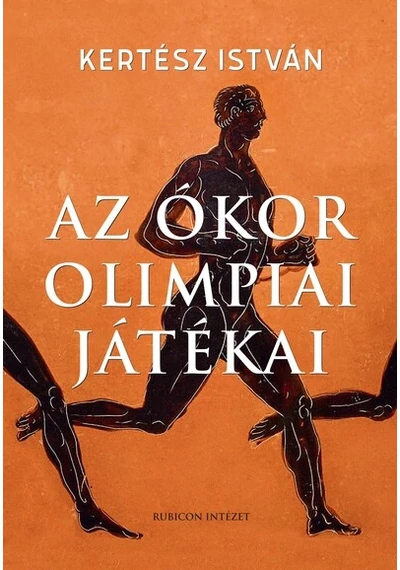 Az ókor olimpiai játékai Kertész István