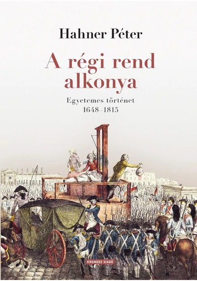 A régi rend alkonya - Hahner Péter