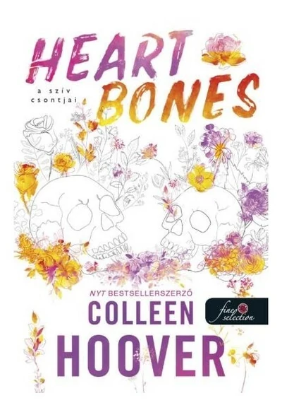 Heart Bones - A szív csontjai Colleen Hoover