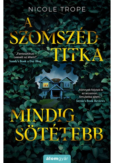 A szomszéd titka mindig sötétebb Nicole Trope