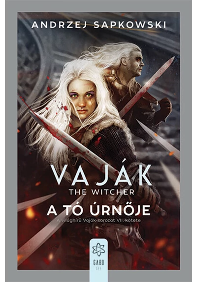 A tó úrnője - Vaják VII. Andrzej Sapkowski