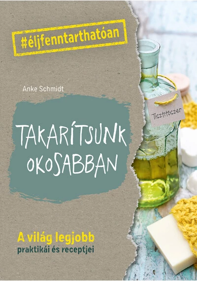 Takarítsunk okosabban - #élj fenntarthatóan Anke Schmidt