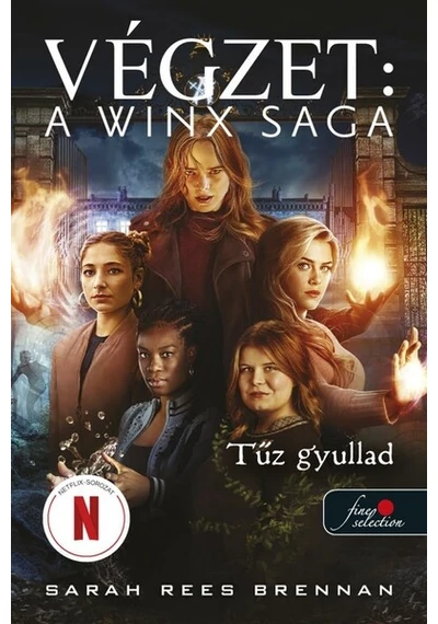 Tűz gyullad - Végzet: A Winx Saga 2. Sarah Rees Brennan