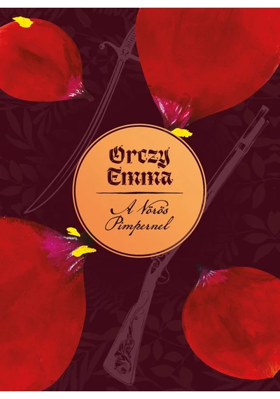 A Vörös Pimpernel - Orczy Emma