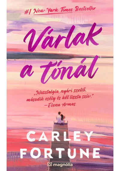 Várlak a tónál Carley Fortune