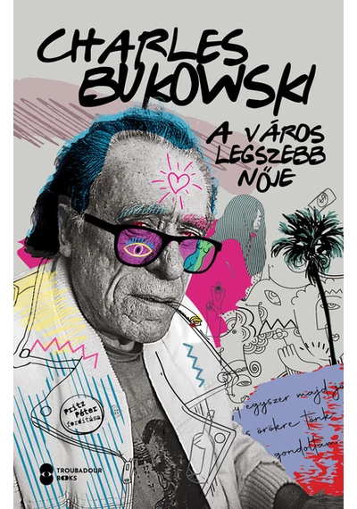 A város legszebb nője Charles Bukowski