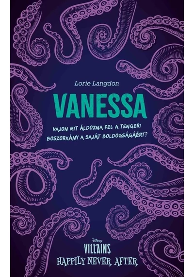 Vanessa - Disney - Villains: Happily Never After Lorie Langdon
