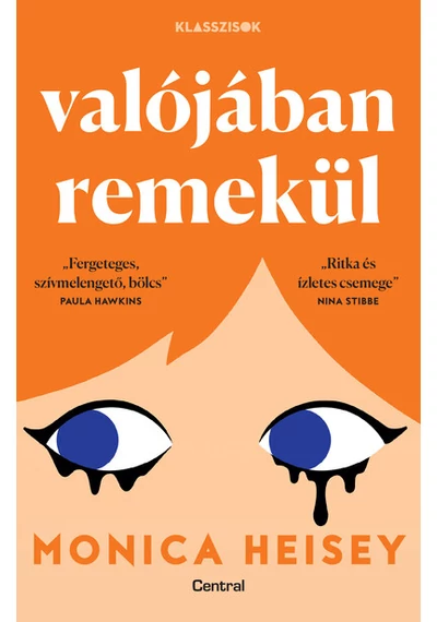 Valójában remekül - Klasszisok sorozat Monica Heisey