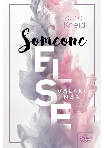 Someone Else - Valaki más Laura Kneidl