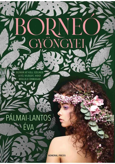 Borneó gyöngyei Pálmai-Lantos Éva