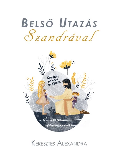 Belső Utazás Szandrával Keresztes Alexandra